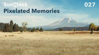 Sunnteck - Pixelated Memories 027