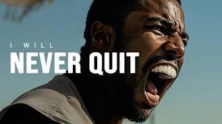 I WILL NEVER QUIT - Motivational Video