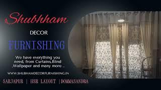 SHUBHAM DECOR FURNISHING -Sarjapur | hsr Layout |Dommasandra