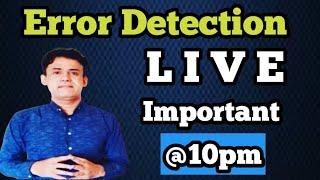 Error Detection || IMPORTANT for JOBS