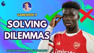 SOLVING GW9 FPL DILEMMAS | GAMEWEEK 9 | Fantasy Premier League Tips 2024/25