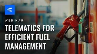 Webinar | Telematics For Efficient Fuel Management | Teltonika