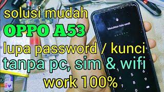 oppo a53 lupa password tanpa pc tanpa kartu sim