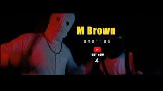 M Brown -  Enemies