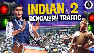 Indian 2 & Bengaluru traffic