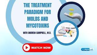 The Treatment Paradigm for Molds and Mycotoxins