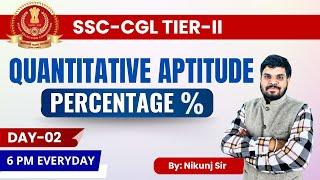 Percentage | Most Important Questions | Quant | SSC-CGL | Day-02 | By Nikunj Sir