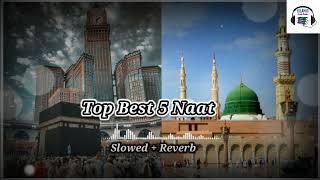 TOP Best 5 Naat Sharif#top #best #naats #naats#naatsharif#naatwhatsappstatus #naatstatus #naatepaak