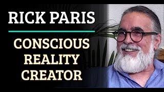 Simulation #413 Rick Paris - Conscious Reality Creator