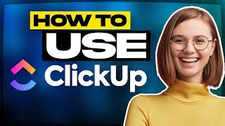  Full ClickUp Tutorial 2024  How to Use ClickUp for Project Management in 2024