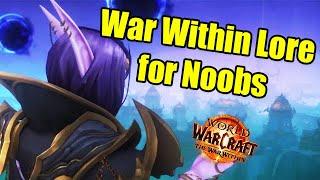 WoW the War Within Lore for Noobs with Nobbel and Crendor (No Spoilers)