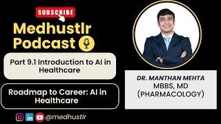 AI in Healthcare by Dr. Manthan Mehta | The Unconventional Doctor | #medhustlr