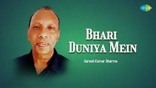 Bhari Duniya Mein | Suresh Kumar Sharma | Hindi Cover Song | Saregama Open Stage | Hindi Song