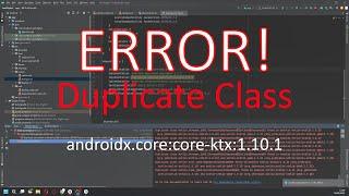 Error Duplicate Class: AndroidX.Core:Core-KTX:1.10.1