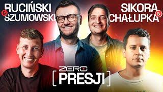 ZERO PRESJI #31 - RUCIŃSKI, SIKORA, SZUMOWSKI, CHAŁUPKA