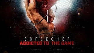 Screecher - Addicted To The Game [ Extended Mix ]