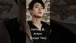 Top 9 Hottest BL Actors (Except Thai) #blrama #blseries #bldrama #blactor