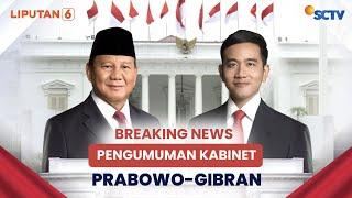 Pengumuman Kabinet Prabowo-Gibran  | BREAKING NEWS