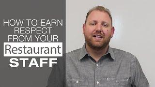 How to Earn Respect from your Restaurant Staff