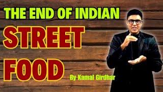 The End Of Indian Street Food | Stand Up Comedy By Kamal Girdhar #FridayFun