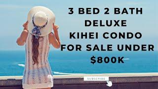 Kihei Condo For Sale Under $800K | Maui Hawaii Real Estate | Living On Maui Hawaii