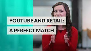 YouTube and Retail Branding: A Powerful Combination