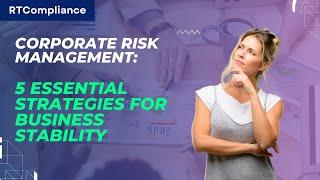 Corporate Risk Management 5 Essential Strategies for Business Stability | RT Compliance