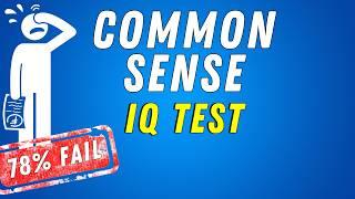 Common Sense Test | Brain Teasers | General Knowledge IQ Test - 78% FAIL!