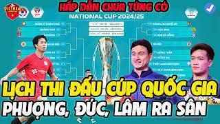 Lịch Thi Đấu Cúp Quốc Gia: Công Phượng, Hoàng Đức Văn Lâm Tạo Sức Hút Chưa Từng Có