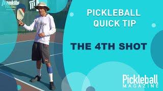 Pickleball Quick Tip: The 4th Shot