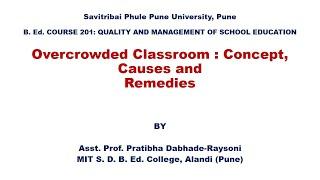 Overcrowded Classroom - Concept, Problems created by overcrowded classroom and Solutions on it