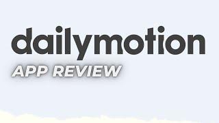 Dailymotion app review | What is Dailymotion famous for | Is it free to watch Dailymotion