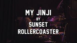 My Jinji by Sunset Rollercoaster @ Great Scott