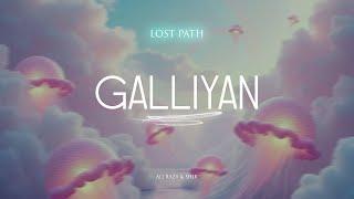 Galliyan - Lyrical Video | Ali Raza & Shjr | Lost Path