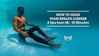 How to Hold your Breath Longer: 3 tips from Florian Dagoury (Mr. 10 Minutes)