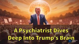 A Psychiatrist Hypothesises On The Possible Neurobiology Of Donald Trump’s Brain
