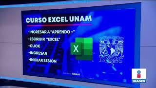 La UNAM ofrece curso gratuito de Excel | Noticias con Yuriria Sierra