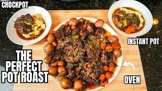 Perfect Pot Roast 3 Different Ways