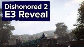 Dishonored 2 Reveal Trailer - E3 2015 Bethesda Conference (no gameplay)