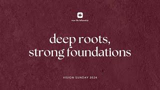 Deep Roots, Strong Foundations | Vision Sunday 2024 | Pastor Rich Villodas