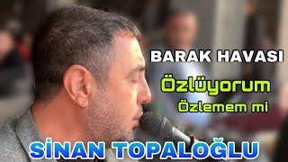 Sinan Topaloğlu || Barak Havası - Özlüyorum Özlemem mi  🪕 2022 Yeni