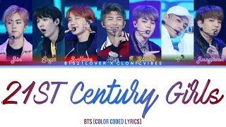 BTS - 21st Century Girls (Color Coded Lyrics/Han/Rom/Eng) [BTS21LOVER X CLONIC VIBES]