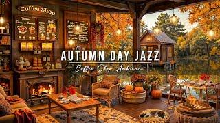 Chill Autumn Day & Smooth Jazz Music  Cozy Coffee Shop Ambience with Relaxing Jazz Music to Study