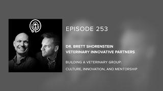 Dr. Brett Shorenstein | VIP - Building a Veterinary Group: Culture, Innovation, and Mentorship