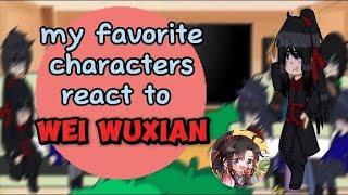 my favorite characters react to them|wei ying(mdzs)6/10|moon.alqxw|wangxian|