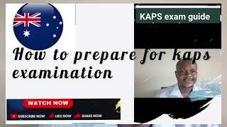 HOW TO PREPARE FOR KAPS EXAMINATION