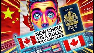 China’s New Visa Rules: A Guide for Canadians