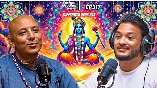 Rupeshwor Gaur Das on Consciousness, Rebirth & Spirituality in Modern Life | Ep 317