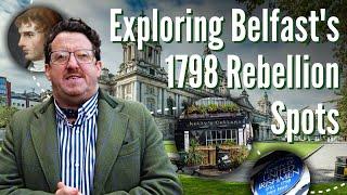 6 Key Locations of the 1798 Irish Rebellion in Belfast