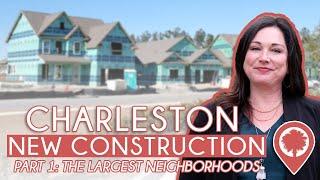 Charleston, South Carolina New Construction | PART 1: The Largest Neighborhoods | Lively Charleston